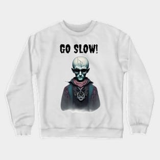 Go Slow Crewneck Sweatshirt